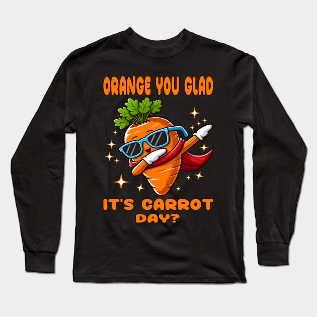 Orang You Glade It's Carrot Day? (Funny Carrot Dabbing Tee) Long Sleeve T-Shirt by chems eddine